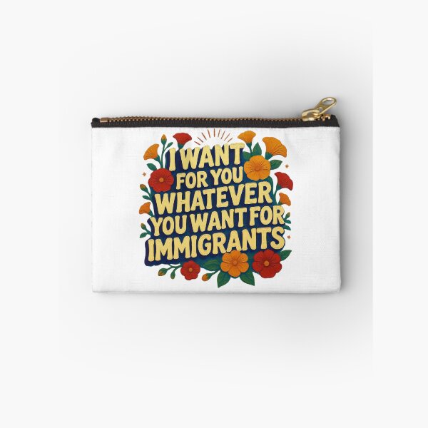 Item preview, I Want For You Whatever You Want For Immigrants Pro-Immigration designed and sold by MerchlyMike.