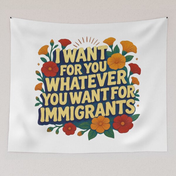 Item preview, I Want For You Whatever You Want For Immigrants Pro-Immigration designed and sold by MerchlyMike.