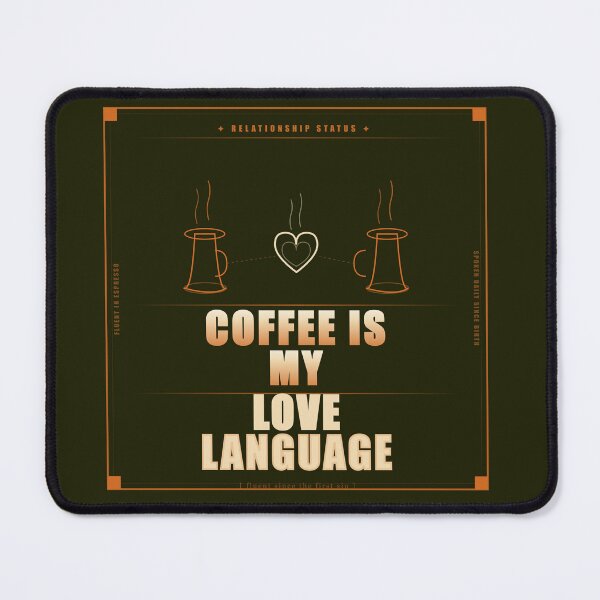 Item preview, Coffee Is My Love Language Funny Dark Humor Coffee Lover designed and sold by Mega-Shopping.