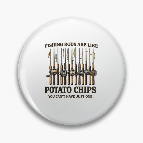 Item preview, Fishing Rods Like Potato Chips Funny Fisherman designed and sold by chattsuede.