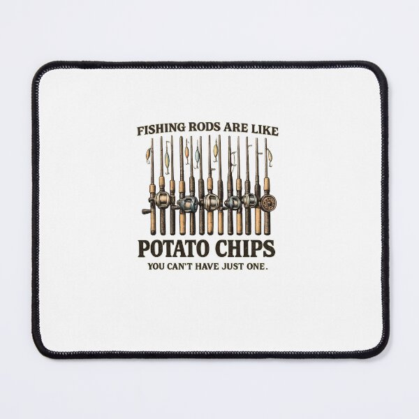 Item preview, Fishing Rods Like Potato Chips Funny Fisherman designed and sold by chattsuede.