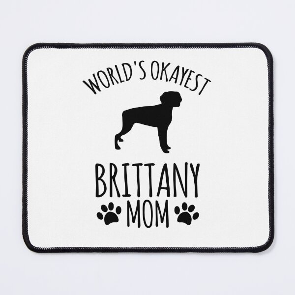 Item preview, Worlds Okayest Brittany Mom - Dog Mom designed and sold by kindxinn.
