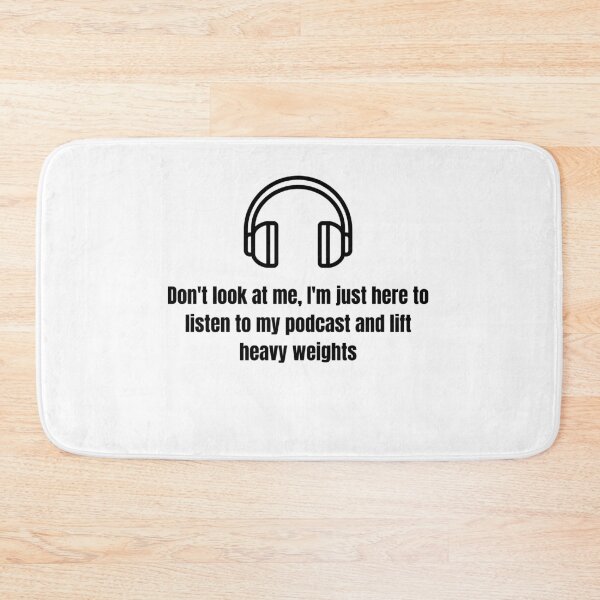 Item preview, Funny gym Don’t Look At Me I’m Just Here To Listen To My Podcast And Lift Heavy Weights designed and sold by Sparkofart07.