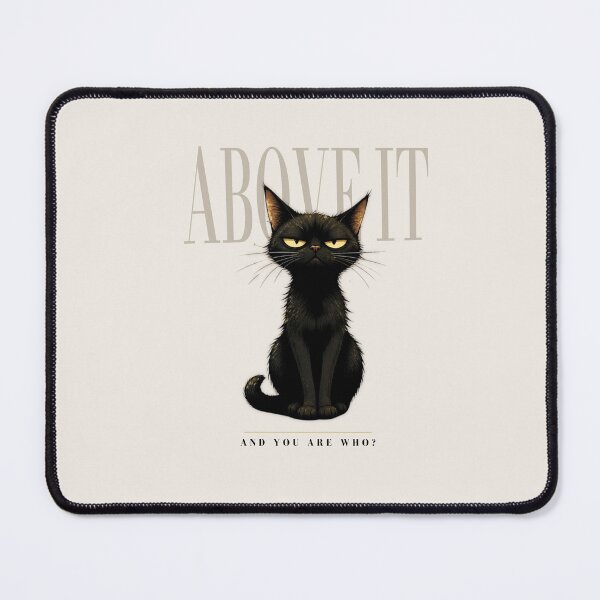 Item preview, Above It Black Cat Meme designed and sold by Print_Syndicate.