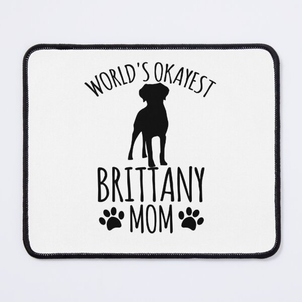 Item preview, Worlds Okayest Brittany Mom - Dog Mom designed and sold by kindxinn.