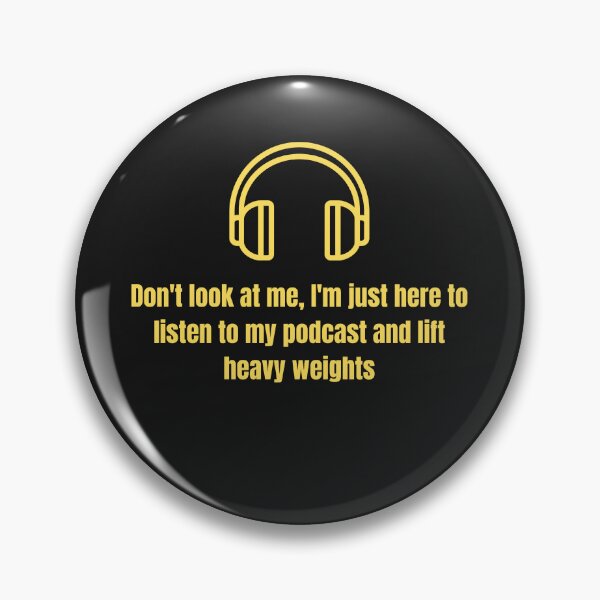 Item preview, Funny gym Don’t Look At Me I’m Just Here To Listen To My Podcast And Lift Heavy Weights designed and sold by Sparkofart07.