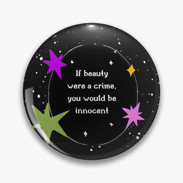Item preview, If beauty were a crime, you would be innocent designed and sold by Lof-Sau.