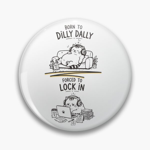 Item preview, Born to Dilly Dally Forced to Lock In – Funny Lazy Cat Meme Shirt designed and sold by La-Nuna.