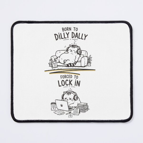 Item preview, Born to Dilly Dally Forced to Lock In – Funny Lazy Cat Meme Shirt designed and sold by La-Nuna.