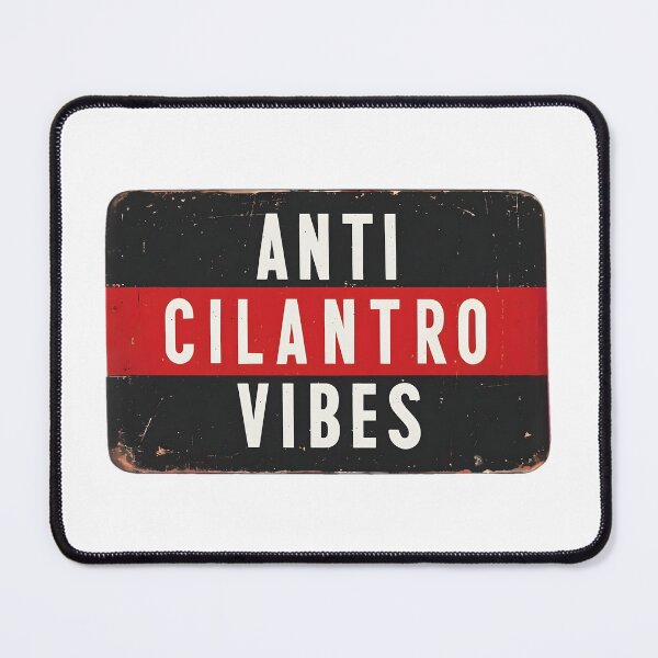 Item preview, ANTI CILANTRO VIBES designed and sold by Vashy56.
