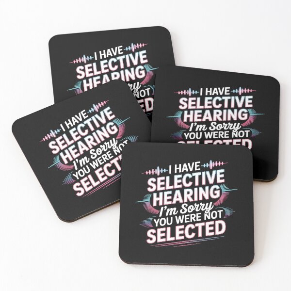 Item preview, I Have Selective Hearing Funny Selective Hearing Design For Sarcastic Friends designed and sold by Redgiant87x.