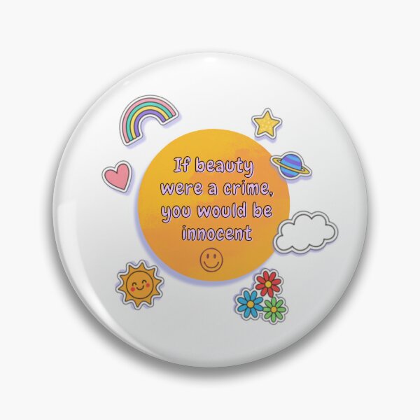 Item preview, If beauty were a crime, you would be innocent designed and sold by Lof-Sau.