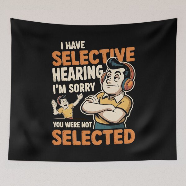 Item preview, I Have Selective Hearing Sarcastic Selective Hearing Apparel for Bad Listeners designed and sold by Redgiant87x.