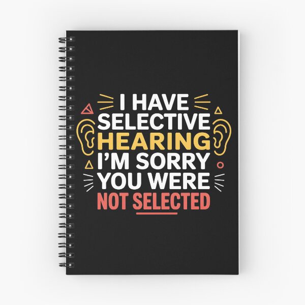 Item preview, I Have Selective Hearing Funny Quote Graphic For Sarcastic Friend Humor designed and sold by Redgiant87x.