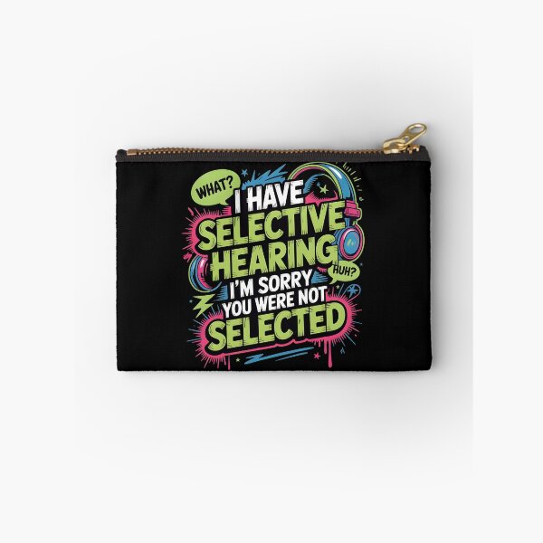 Item preview, I Have Selective Hearing Relatable Sarcastic Design for Funny Bad Listeners designed and sold by Redgiant87x.