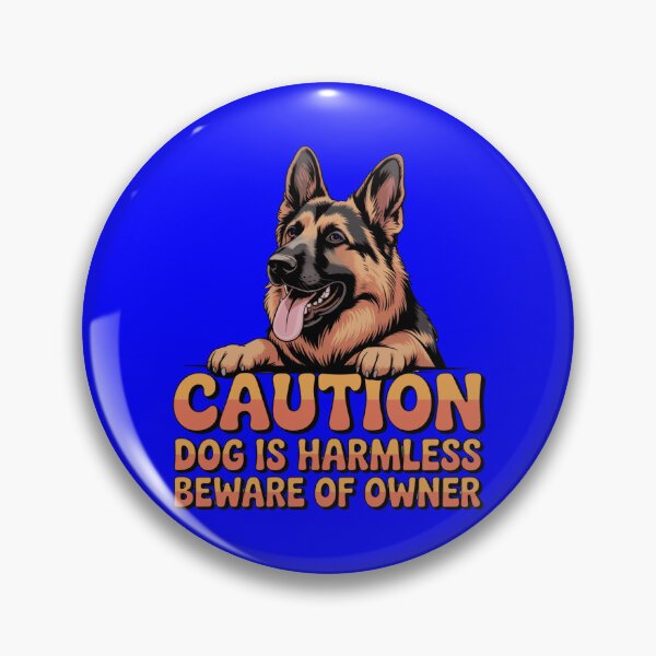 Item preview, German Shepherd Caution Dog Is Harmless Beware Of Owner designed and sold by fantasticdesign.