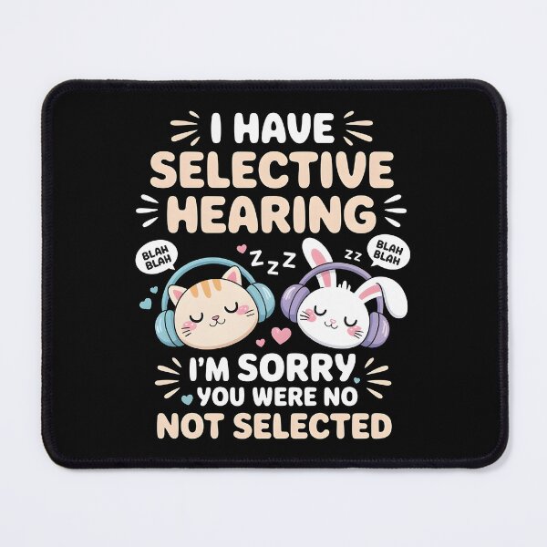 Item preview, I Have Selective Hearing Funny Introvert and Sarcastic Friend designed and sold by Redgiant87x.