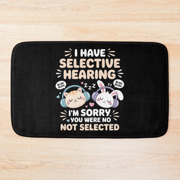 Item preview, I Have Selective Hearing Funny Introvert and Sarcastic Friend designed and sold by Redgiant87x.