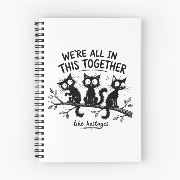 Item preview, We’re All in This Together Like Hostages – Funny Crazy Cat Meme Shirt designed and sold by La-Nuna.