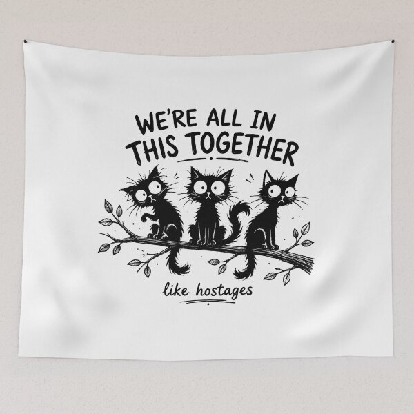 Item preview, We’re All in This Together Like Hostages – Funny Crazy Cat Meme Shirt designed and sold by La-Nuna.