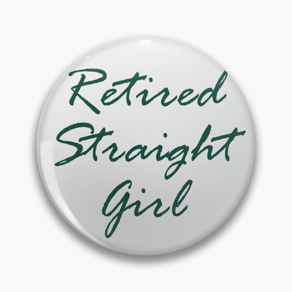 Item preview, Later in Life Lesbian Retired Straight Girl Joke designed and sold by TackyTime.