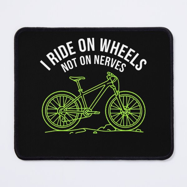 Item preview, Ride on Wheels, Not on Nerves designed and sold by Ar0undTheW0rld.