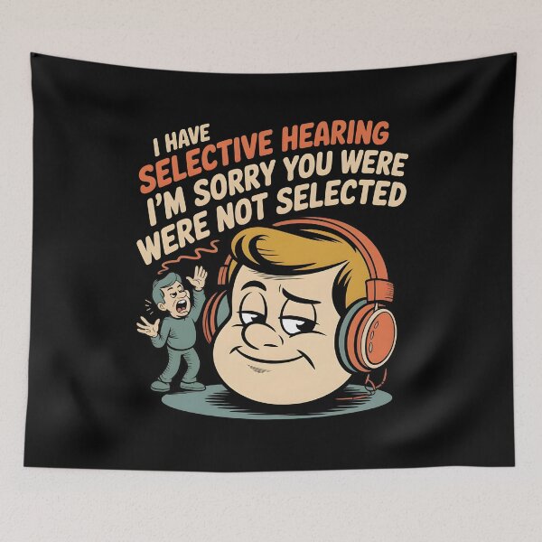 Item preview, I Have Selective Hearing Classic Funny Selective Hearing Apparel Design designed and sold by Redgiant87x.