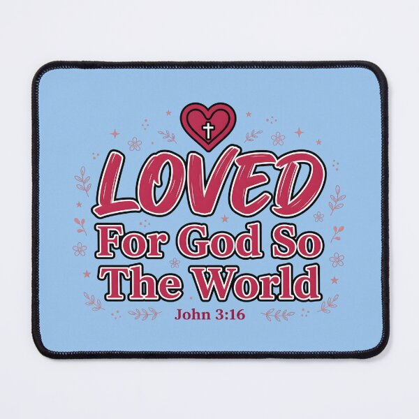 Item preview, Loved For God So World designed and sold by RRRShop.