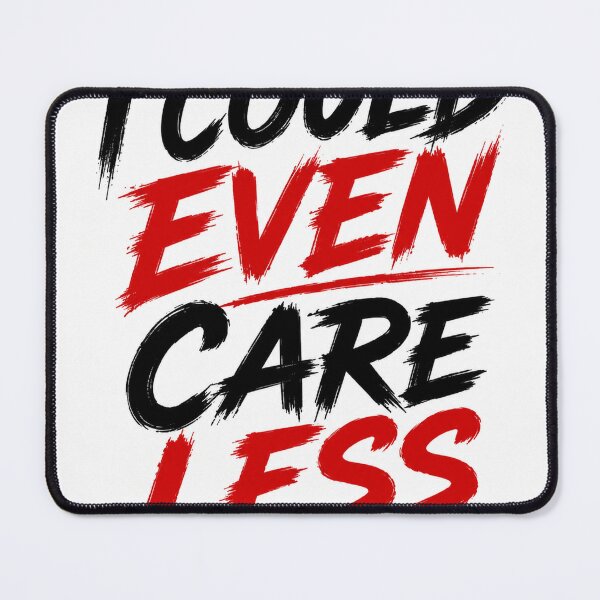 Item preview, I Could Even Care Less – Sarcastic Typography Design designed and sold by Pecata.