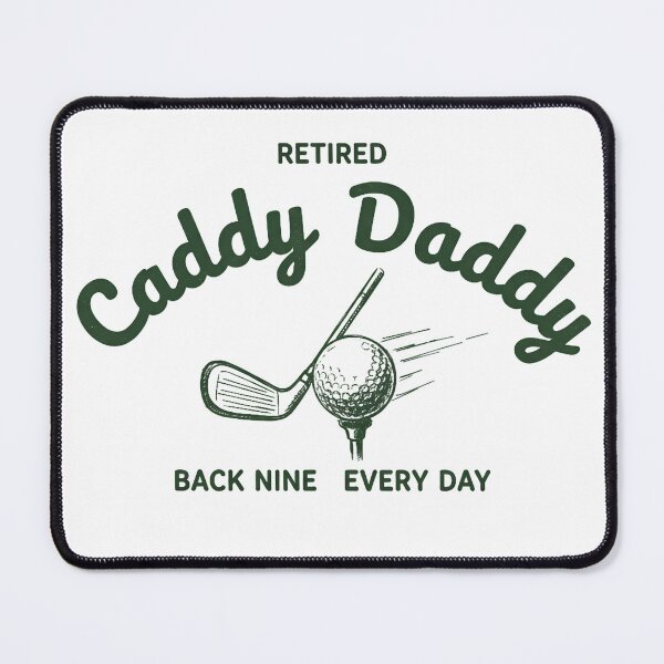 Item preview, Retired Caddy Daddy - Funny Golf Retirement Gift for Dad, Back Nine Every Day designed and sold by JadmeStudio.