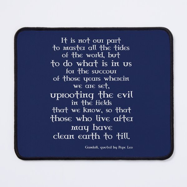 Item preview, Pope Leo quoting Gandalf designed and sold by kobyakov.