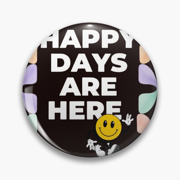 Item preview, Happy Days Are Here designed and sold by ekemarket.