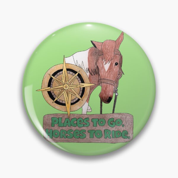 Item preview, places to go, horses to ride. designed and sold by creativecowgirl.
