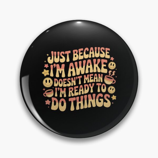 Item preview, Just Because I'm Awake Funny Sarcastic Morning Person Quote designed and sold by Redgiant87x.
