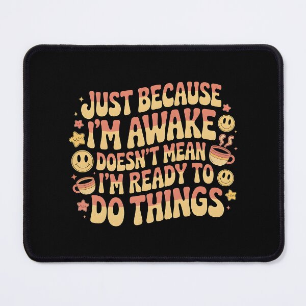 Item preview, Just Because I'm Awake Funny Sarcastic Morning Person Quote designed and sold by Redgiant87x.
