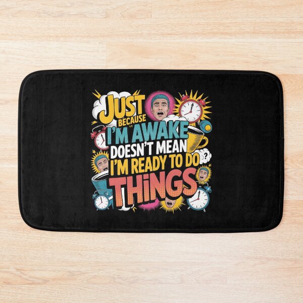 Item preview, Just Because I'm Awake Funny Relatable Funny Wake-Up Quotes designed and sold by Redgiant87x.