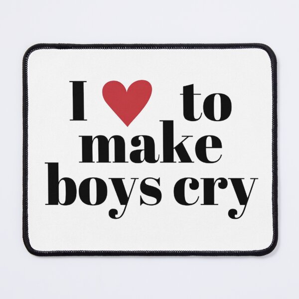 Item preview, I Love To Make Boys Cry designed and sold by NF Designs Studio DTF.