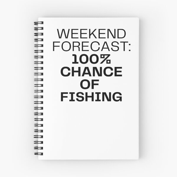 Item preview, Weekend forecast : 100% chance of fishing designed and sold by NanuWear.