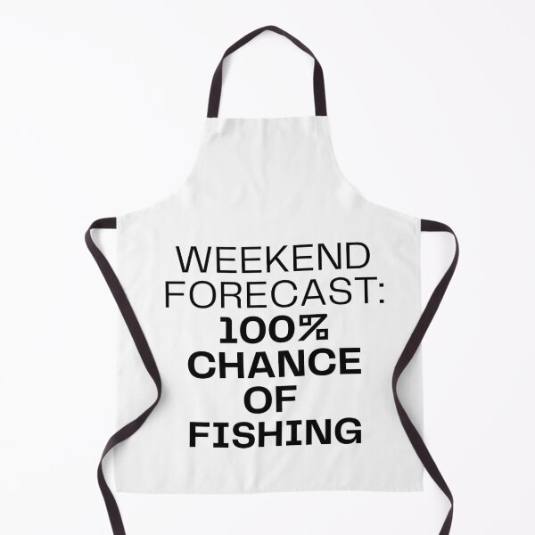 Item preview, Weekend forecast : 100% chance of fishing designed and sold by NanuWear.