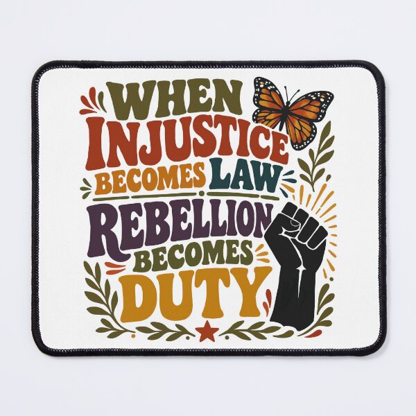 Item preview, When injustice becomes law rebellion becomes duty designed and sold by The Curious Cow.