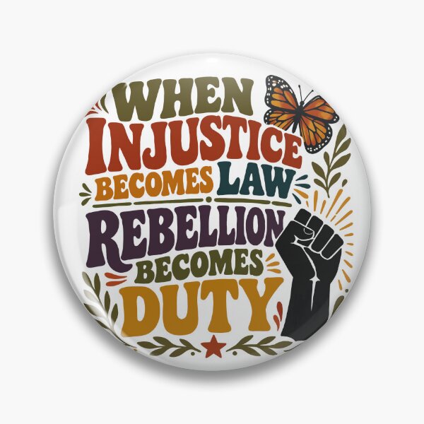 Item preview, When injustice becomes law rebellion becomes duty designed and sold by The Curious Cow.