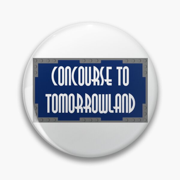 Item preview, Concourse to Tomorrowland Signage (Defunct) designed and sold by Tnsamhooker.