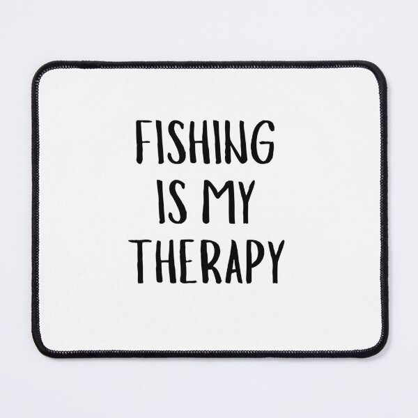 Item preview, Fishing is my therapy designed and sold by NanuWear.