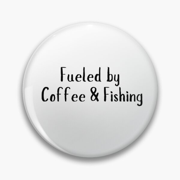 Item preview, Fueled by Coffee & Fishing designed and sold by NanuWear.