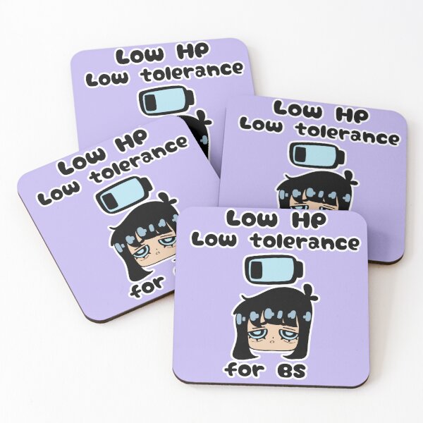 Item preview, Low HP Low Tolerance for BS designed and sold by LadyKorieArt.