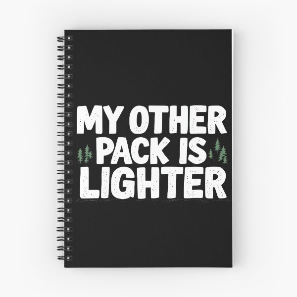 Item preview, My Other Pack Is Lighter Hiking designed and sold by NorthingShop.