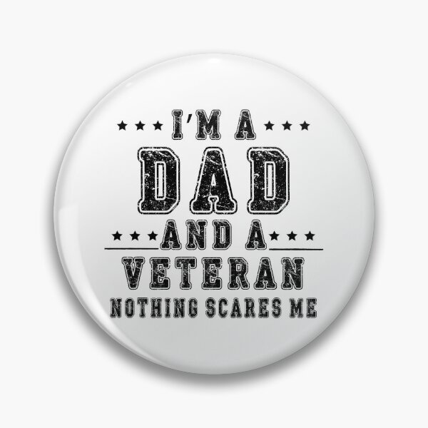 Item preview, I'm a Dad and a Veteran Nothing Scares Me T-shirt | Veteran Dad Tee designed and sold by SimpleJoy-SJT.