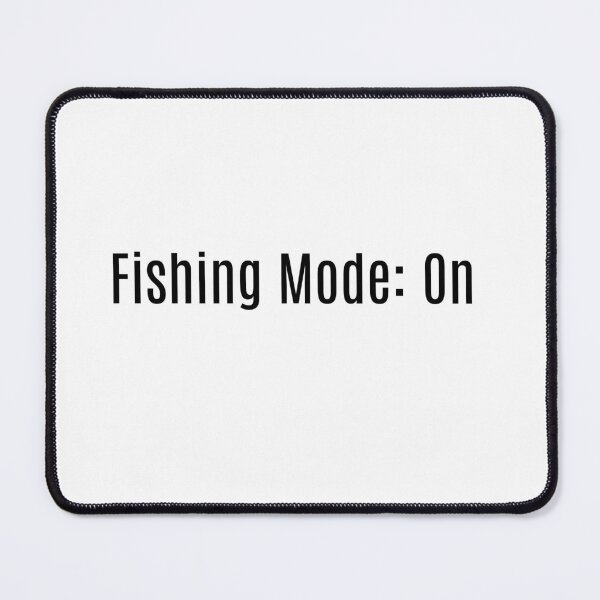 Item preview, Fishing Mode: On designed and sold by NanuWear.