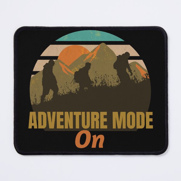 Item preview, Adventure Mode On designed and sold by SarcasticTeez.