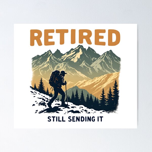 Item preview, Retired and Still Sending It designed and sold by NorthingShop.